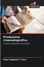Produzione cinematografica, Silva Csar Augusto P.