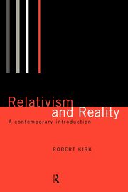 Relativism and Reality, Kirk Robert