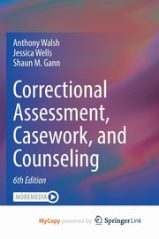Correctional Assessment, Casework, and Counseling, Walsh Anthony
