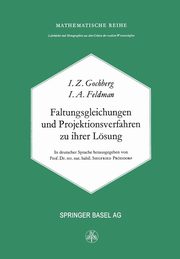 Faltungsgleichungen Und Projektionsverfahren Zu Ihrer Losung, Gohberg I.