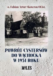 Powrt cystersw do Wchocka w 1951 roku, Skowron Fabian