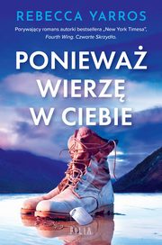 Poniewa wierz w ciebie, Yarros Rebecca