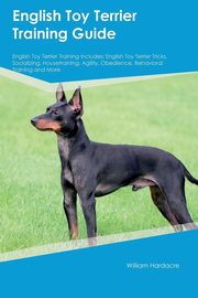 ksiazka tytu: English Toy Terrier Training Guide English Toy Terrier Training Includes autor: Davies Brian