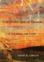 The Other Side of Resaon, Gibson David B