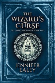 The Wizard's Curse, Ealey Jennifer