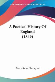 A Poetical History Of England (1849), Chetwynd Mary Anne