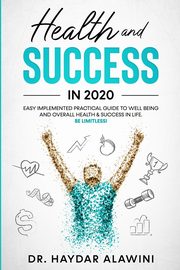 HEALTH AND SUCCESS IN 2020, Alawini Haydar