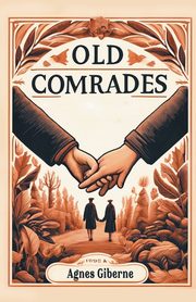 Old Comrades, Giberne Agnes