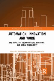 Automation, Innovation and Work, Johannessen Jon-Arild