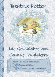 Die Geschichte von Samuel Whiskers (inklusive Ausmalbilder und Cliparts zum Download), Potter Beatrix