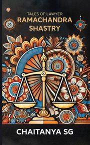 Tales Of Lawyer Ramachandra Shastry, SG Chaitanya