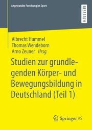 Studien zur grundlegenden Krper- und Bewegungsbildung in Deutschland (Teil 1), 