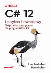 C# 12. Leksykon kieszonkowy, Albahari Joseph, Albahari Ben