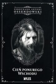 Cie ponurego Wschodu, Ossendowski Ferdynand Antoni