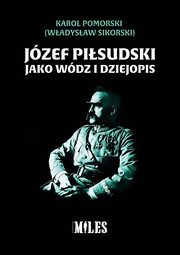 Jzef Pisudski jako wdz i dziejopis, Pomorski Karol