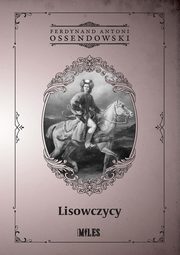 Lisowczycy, Ossendowski Ferdynand Antoni