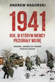 1941 Rok w ktrym Niemcy przegray wojn, Nagorski Andrew