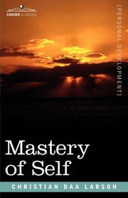 Mastery of Self, Larson Christian D.