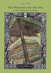 The Princess and the Pea - The Golden Age of Illustration Series, Andersen Hans Christian