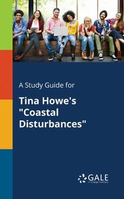 A Study Guide for Tina Howe's 