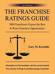 The Franchise Ratings Guide, Kowalski Gary M.