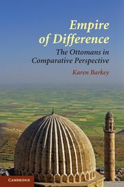 ksiazka tytu: Empire of Difference autor: Barkey Karen