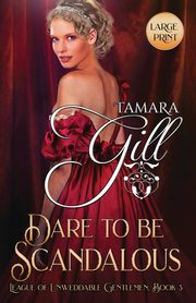 Dare to be Scandalous, Gill Tamara