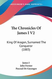 The Chronicles Of James I V2, James I