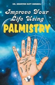 Improve Your Life using Palmistry, Dr. Shrimali 0rayan Dutt