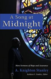A Song at Midnight, Stanley A Knighton