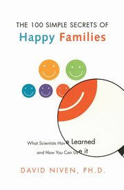 ksiazka tytu: 100 Simple Secrets of Happy Families autor: Niven David