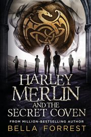 Harley Merlin and the Secret Coven, Forrest Bella