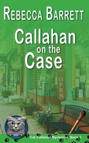 Callahan on the Case, Barrett Rebecca
