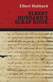 Elbert Hubbard's Scrap Book, Hesperides