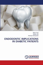 ENDODONTIC IMPLICATIONS IN DIABETIC PATIENTS, Patil Nilesh