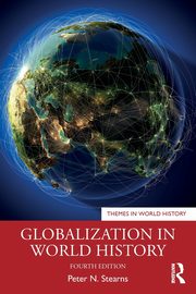 Globalization in World History, Stearns Peter N.