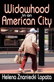 Widowhood in an American City, Lopata Helena