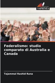Federalismo, Rashid Rana Tajammal
