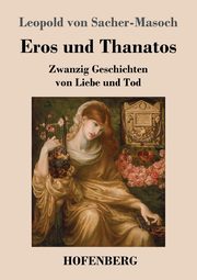 Eros und Thanatos, Sacher-Masoch Leopold von