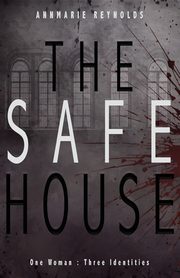 The Safe House, Reynolds AnnMarie