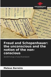 Freud and Schopenhauer, Barreiro Mateus