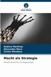 Macht als Strategie, Martinez Andrea