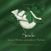 Seide - Innere Strke und uerer Schutz, Rabe Katrin