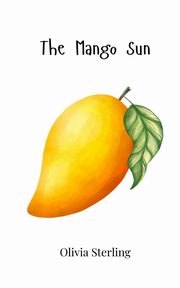 The Mango Sun, Sterling Olivia