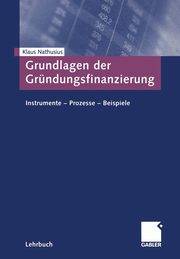 Grundlagen der Grndungsfinanzierung, Nathusius Klaus