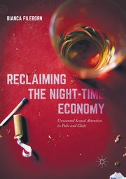 Reclaiming the Night-Time Economy, Fileborn Bianca