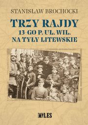 Trzy rajdy 13-go p u Wil na tyy litewskie, Brochocki Stanisaw