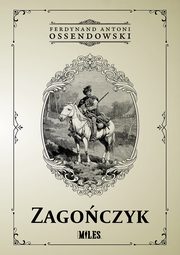 Zagoczyk, Ossendowski Ferdynand Antoni