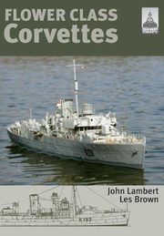 Flower Class Corvettes, Lambert John, Brown Les
