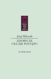 ksiazka tytu: Zdobycze i iluzje postpu autor: Milewski Jzef